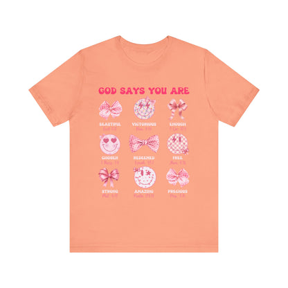 God Says You Are Shirt – Bow Hippie Face Bible Verse Christian Jesus Tee