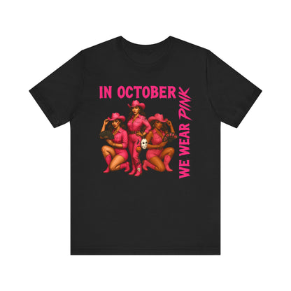 In October We Wear Pink Shirt – Western Cowgirl Breast Cancer Awareness Tee