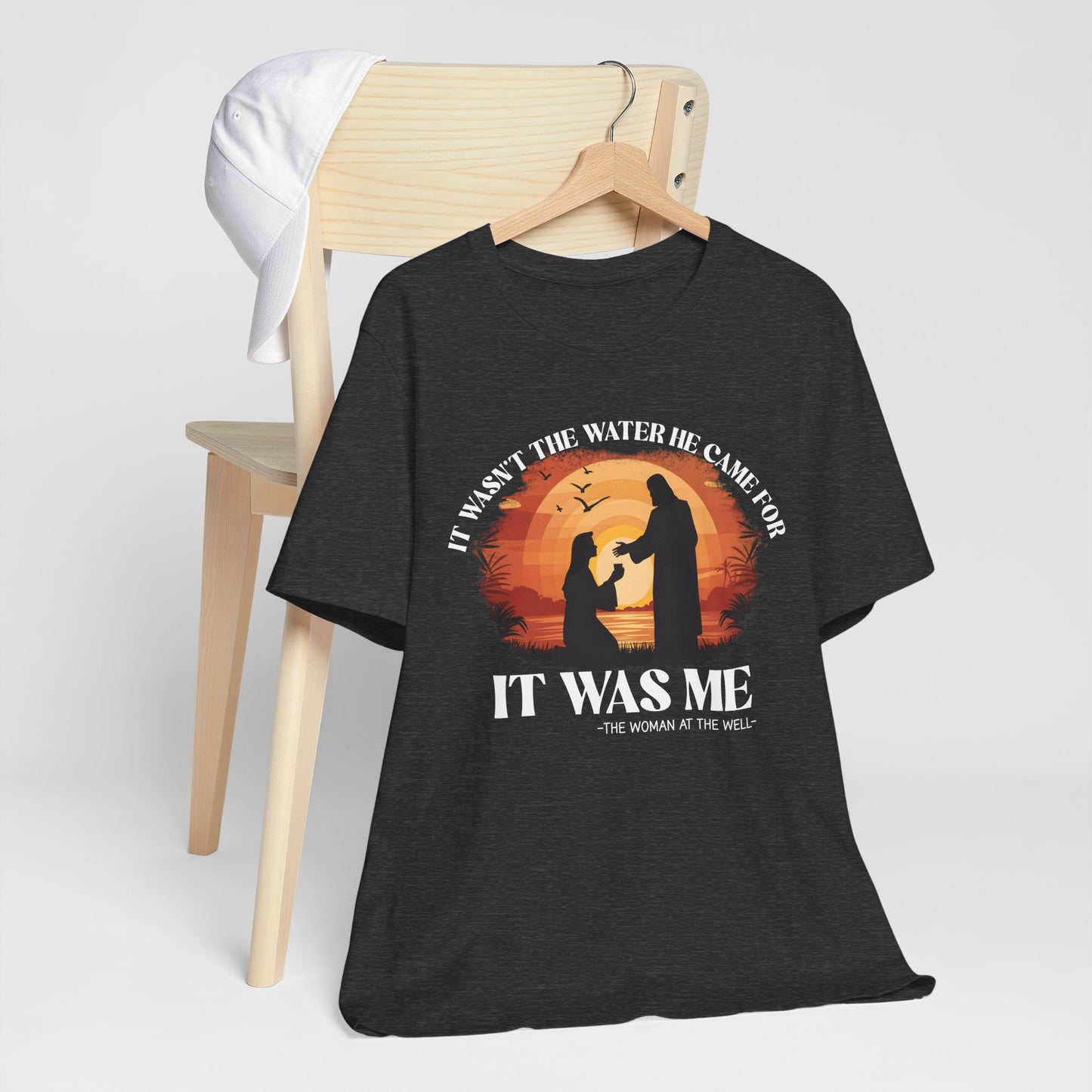 It Wasn’t the Water He Came For Shirt – Christian Samaritan Woman Scripture Tee