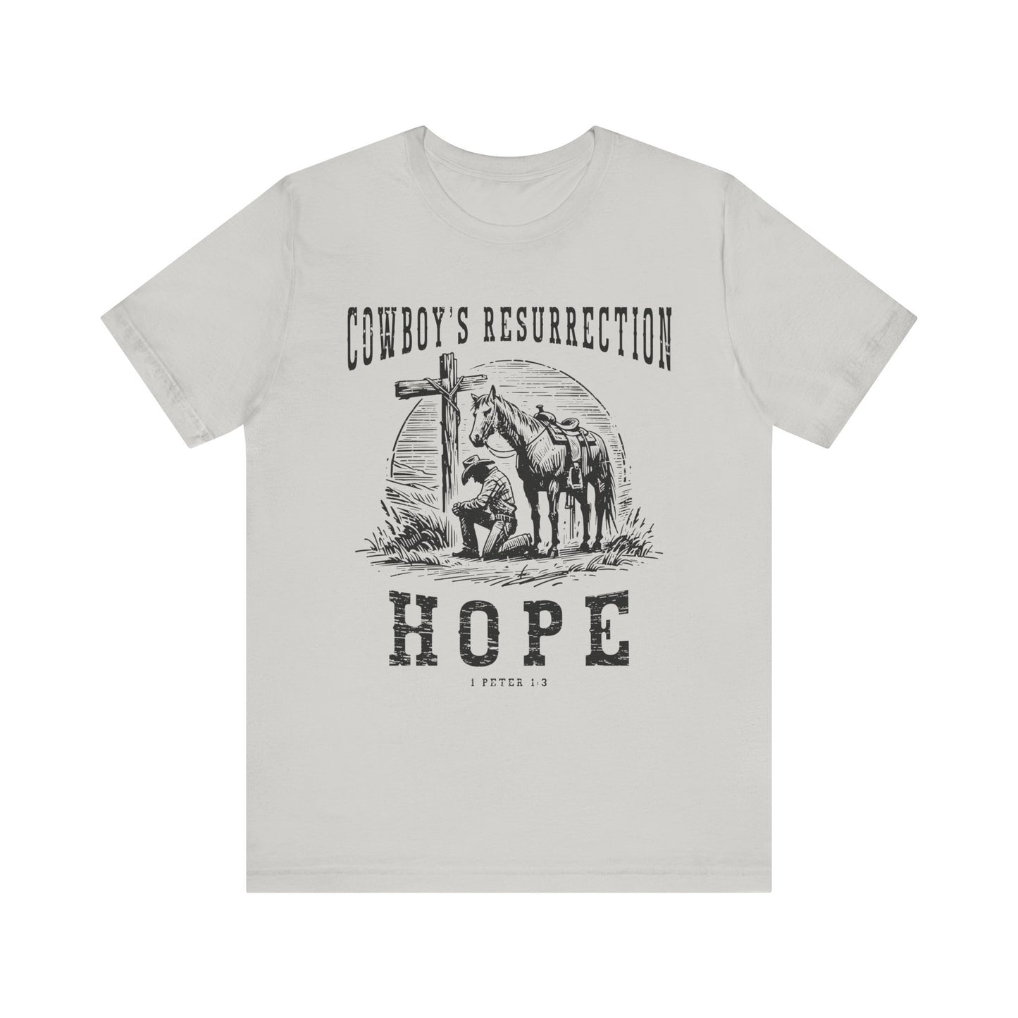 Cowboy’s Resurrection Hope Shirt – Christian Cross Western Rodeo Tee