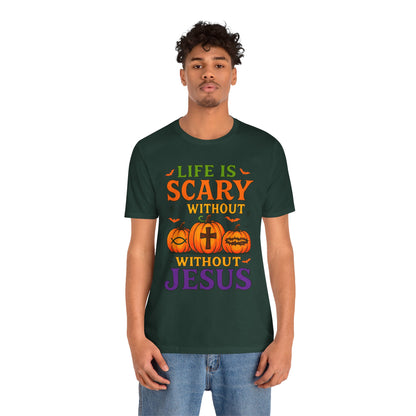 Life Is Scary Without Jesus Shirt – Christian Pumpkin Halloween Faith Tee