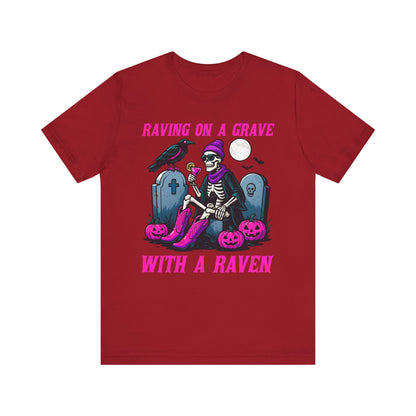 Raving on a Grave Shirt – Halloween Skeleton Raven Gothic Party Tee