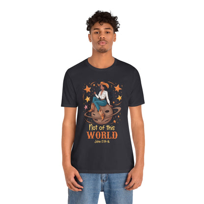 Not of This World Shirt – Cosmic Cowgirl Christian Melanin Texas Tee