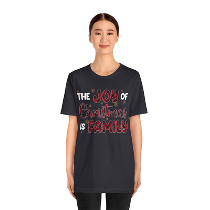 The Joy of Christmas is Family Shirt – Buffalo Plaid Matching Holiday Tee