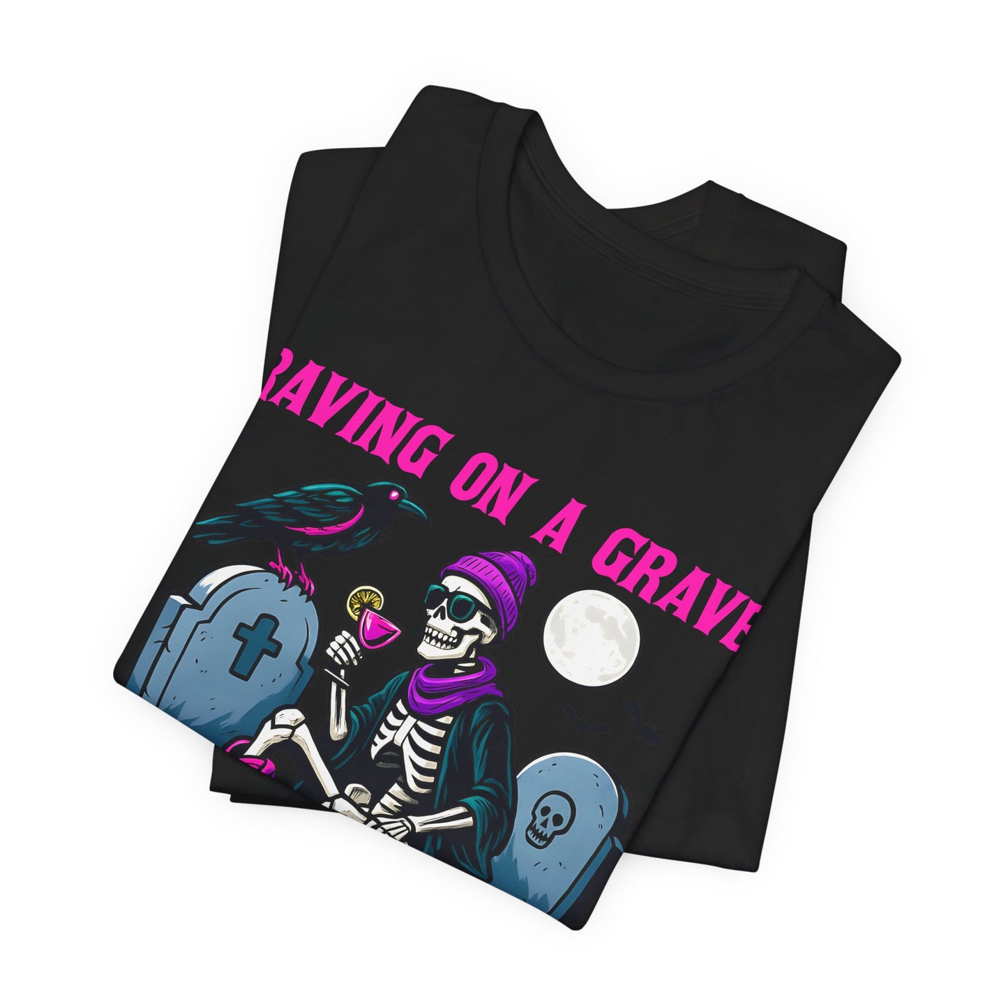 Raving on a Grave Shirt – Halloween Skeleton Raven Gothic Party Tee