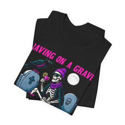 Raving on a Grave Shirt – Halloween Skeleton Raven Gothic Party Tee