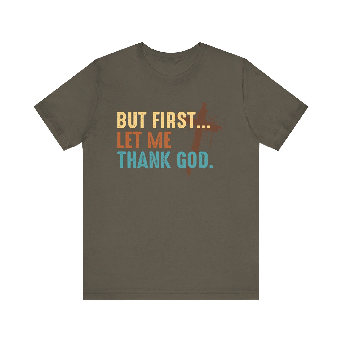 But First Let Me Thank God Shirt – Retro 70s 80s Jesus Cross Faith Tee