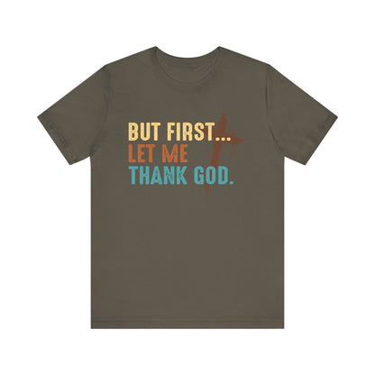 But First Let Me Thank God Shirt – Retro 70s 80s Jesus Cross Faith Tee