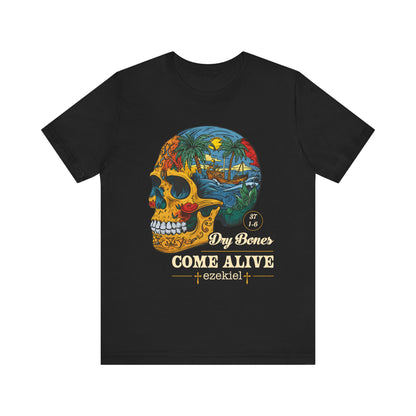 Dry Bones Come Alive Shirt – Christian Skull Ezekiel 37 Faith Graphic Tee
