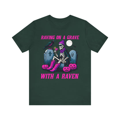 Raving on a Grave Shirt – Halloween Skeleton Raven Gothic Party Tee