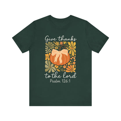 Give Thanks to the Lord Shirt – Christian Pumpkin Psalm Fall Thanksgiving Tee