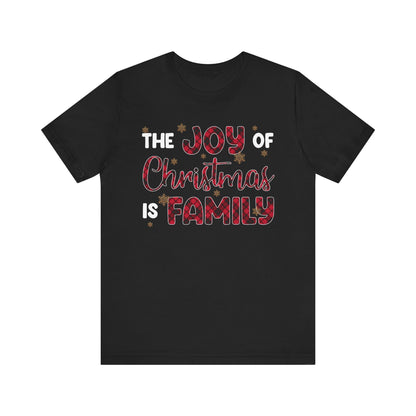 The Joy of Christmas is Family Shirt – Buffalo Plaid Matching Holiday Tee
