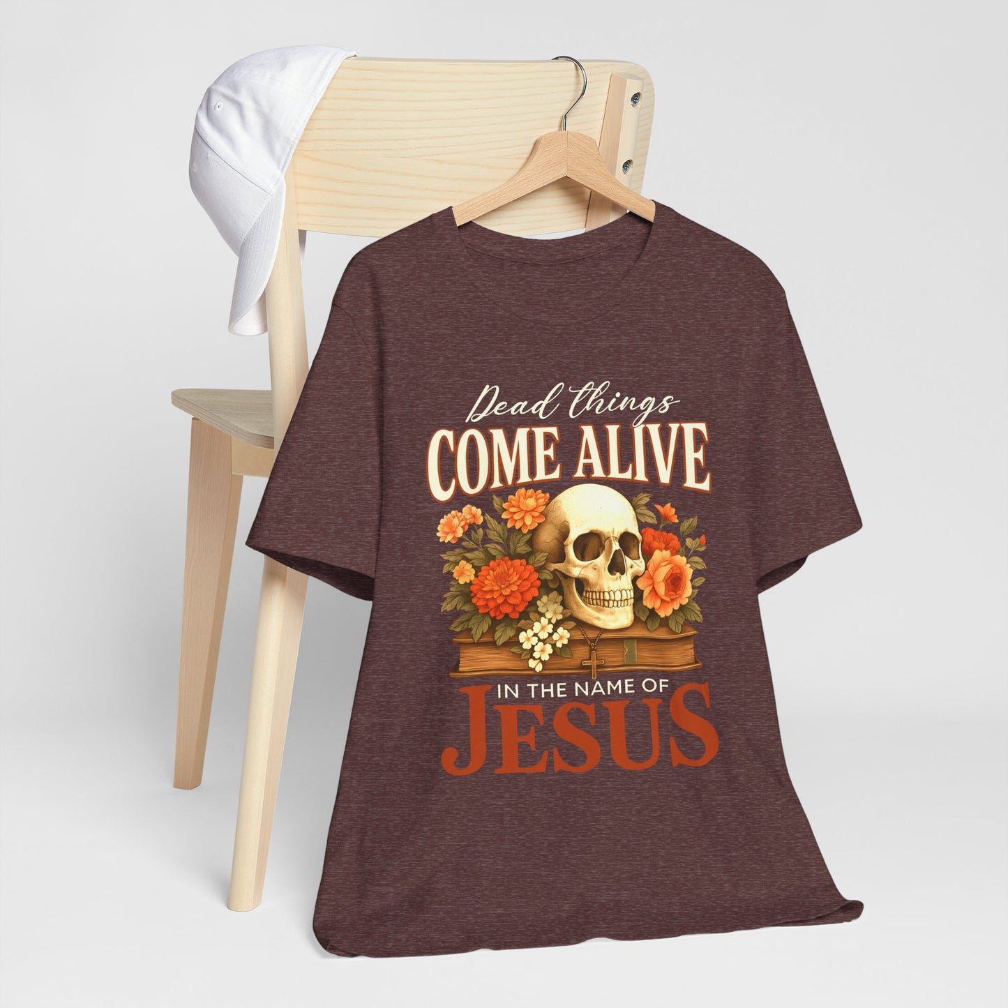 Dead Things Come Alive Shirt – Christian Halloween Faith Name of Jesus Tee