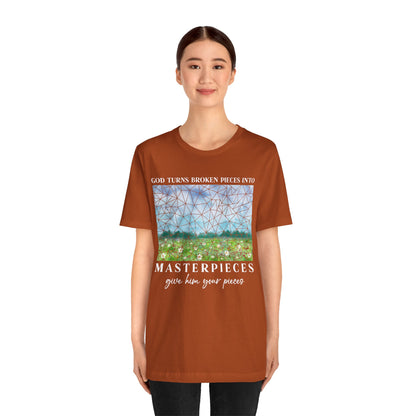 God Turns Broken Pieces Into Masterpieces Shirt – Christian Encouragement Tee