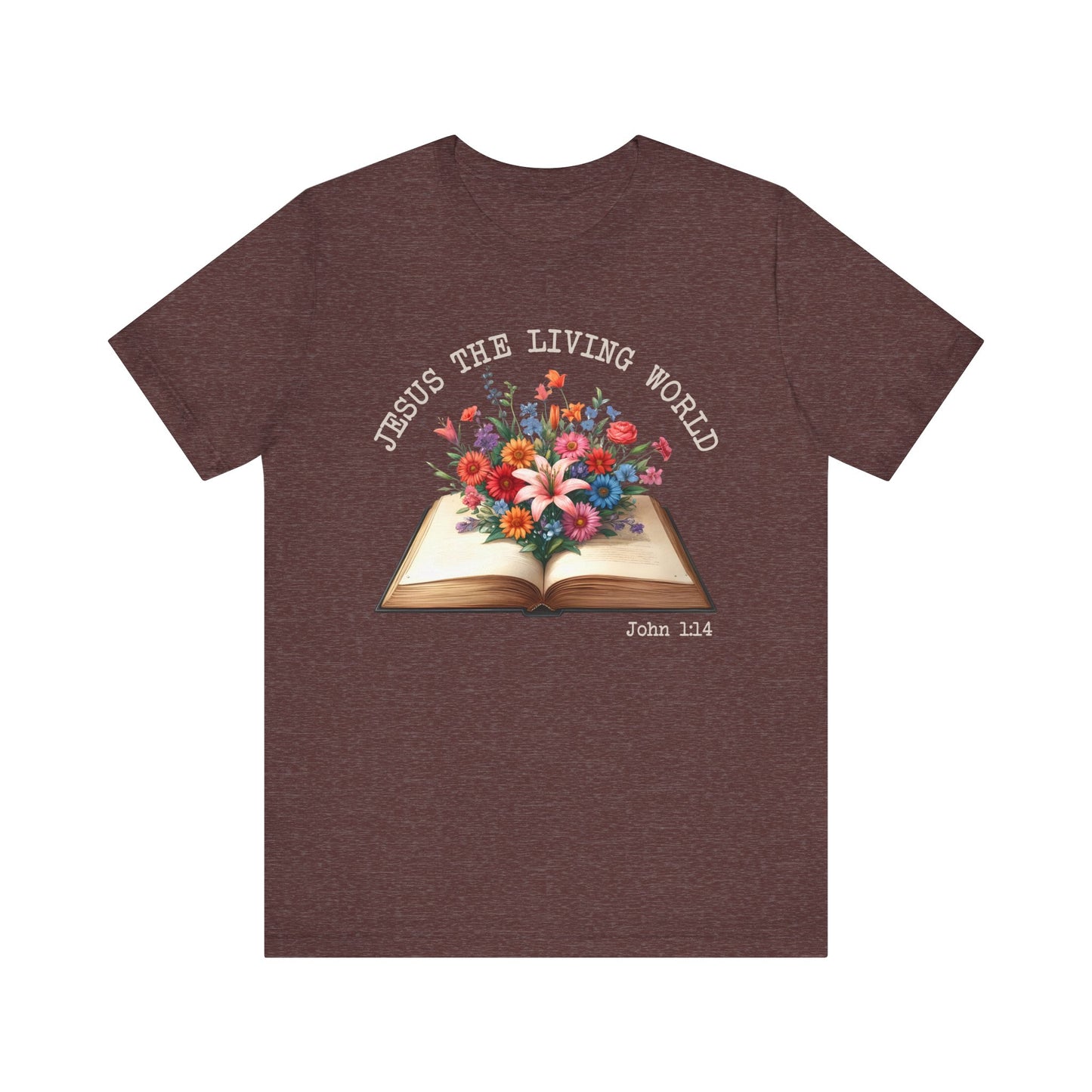 Jesus the Living Word Shirt – Christian Flower Bible Verse Book Lover Tee