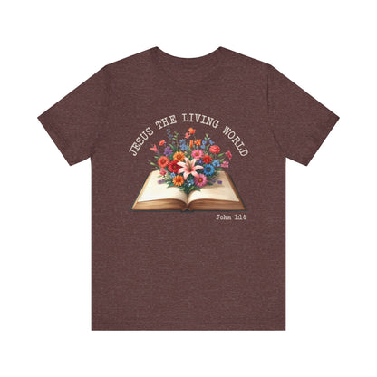 Jesus the Living Word Shirt – Christian Flower Bible Verse Book Lover Tee
