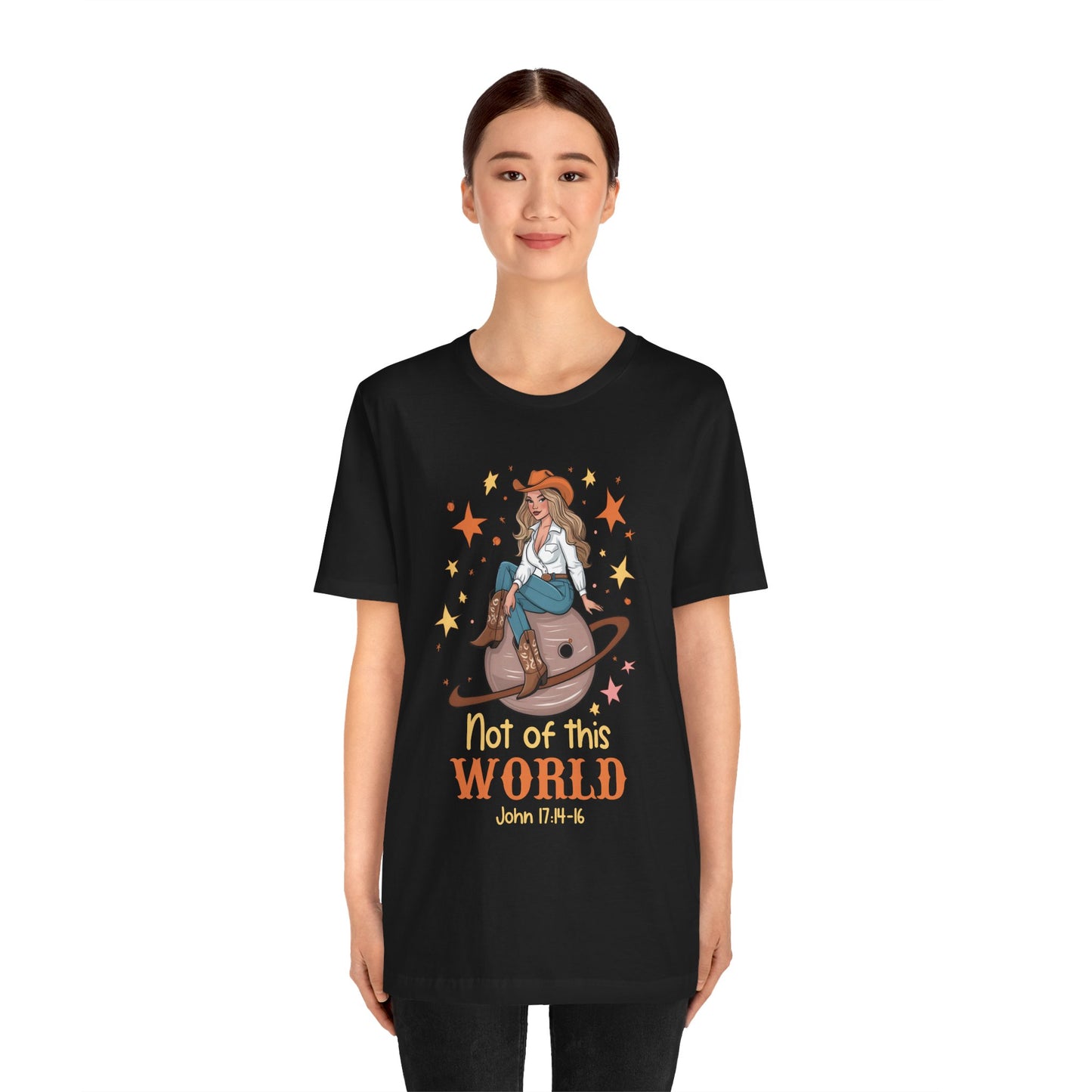 Not of This World Shirt – John 17:14-16 Cosmic Cowgirl Christian Tee
