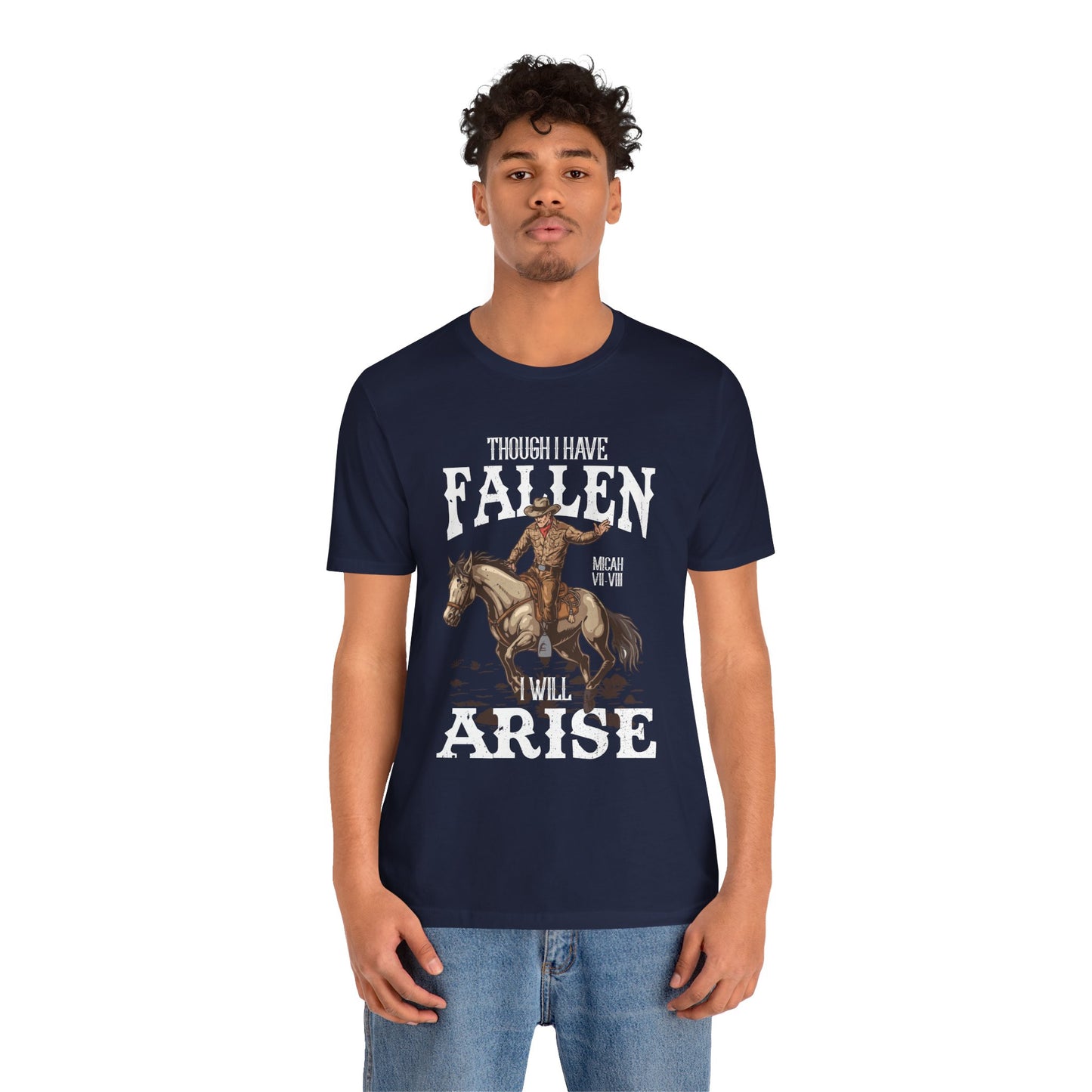 Though I Have Fallen I Will Arise Shirt – Western Rodeo Christian Tee