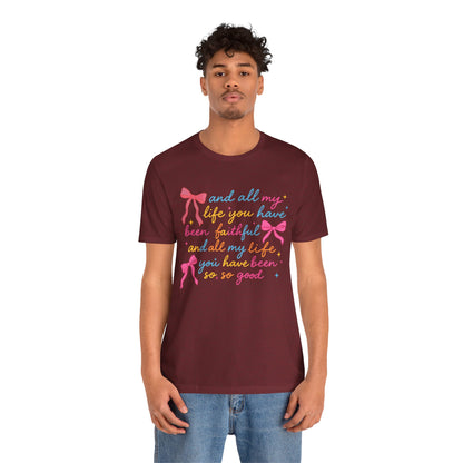 All My Life You Have Been Faithful Shirt – Christian Coquette Jesus Tee