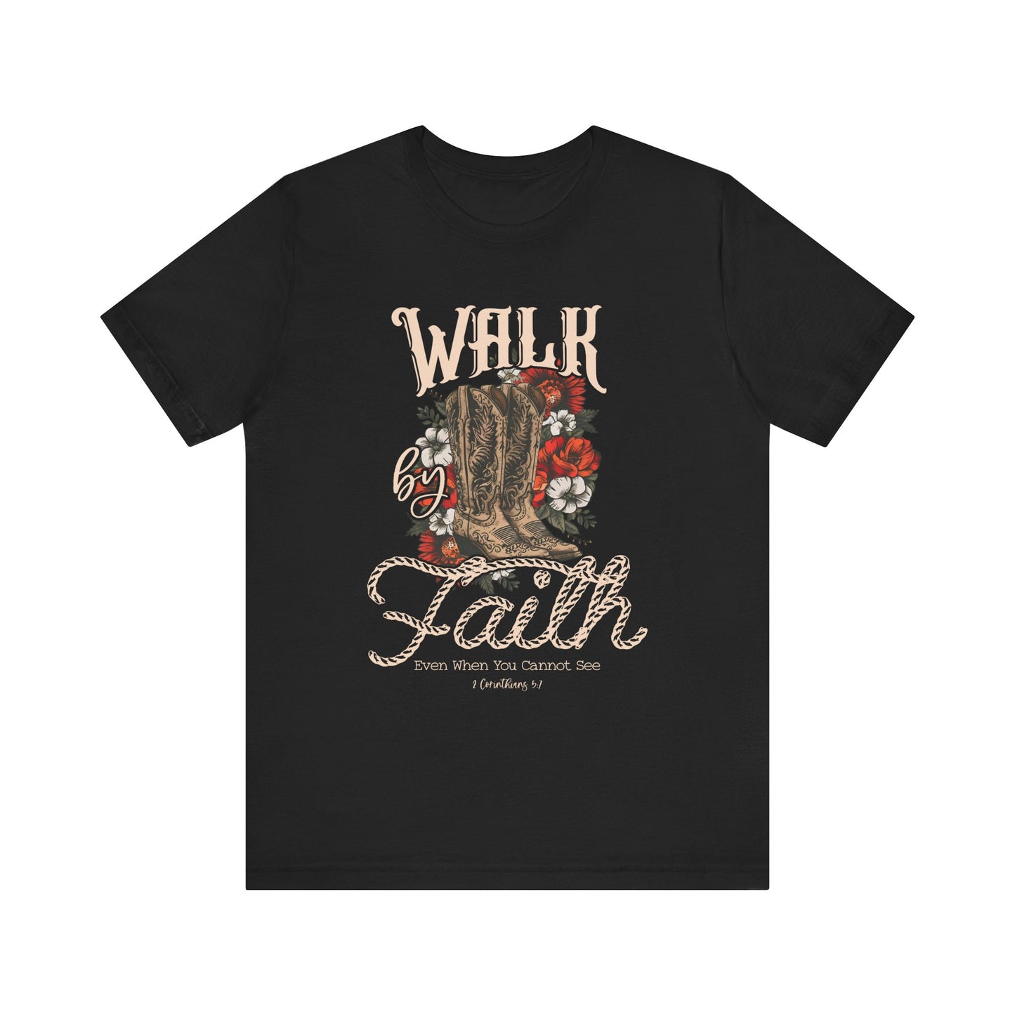 Walk by Faith Shirt – 2 Corinthians 5:7 Christian Jesus Bible Verse Tee