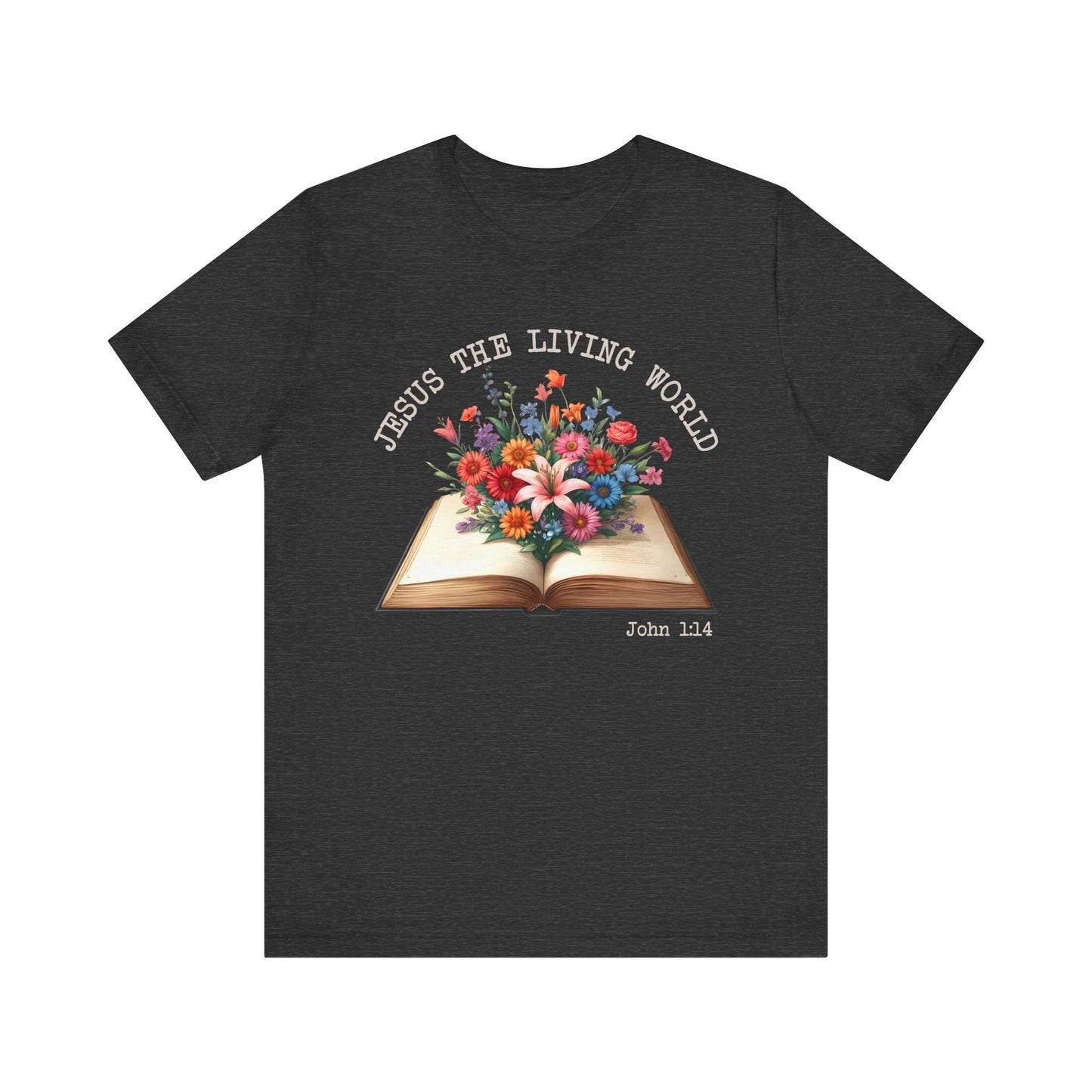 Jesus the Living Word Shirt – Christian Flower Bible Verse Book Lover Tee