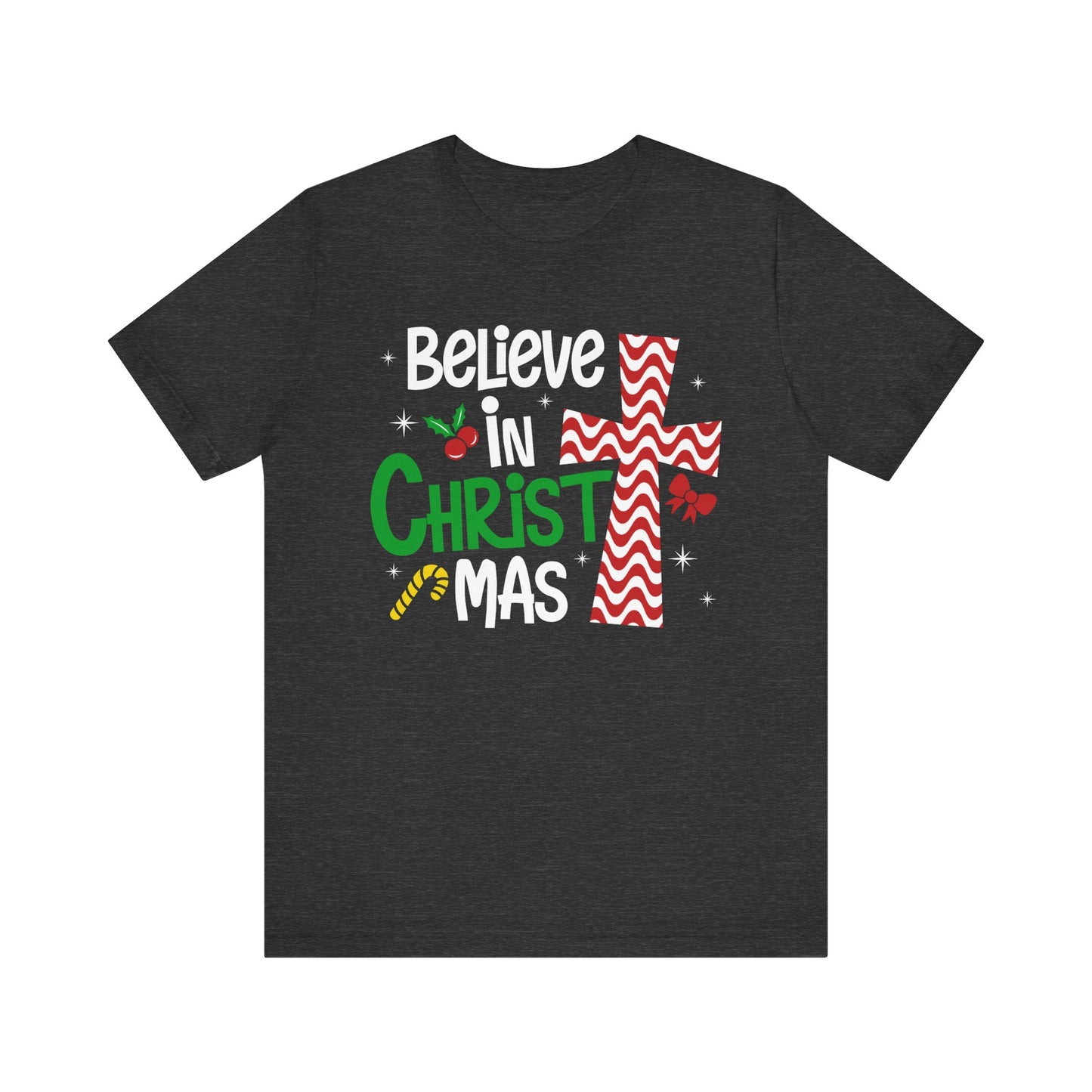 Believe in Christ Christmas Shirt – Christian Faith Jesus Cross Holiday Tee