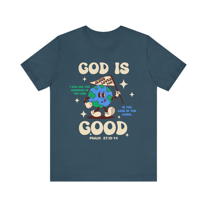 God Is Good Jesus Loves You Shirt – Bold Christian Faith Earth Gospel Message Tee