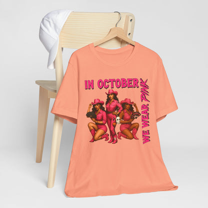 In October We Wear Pink Shirt – Western Cowgirl Breast Cancer Awareness Tee