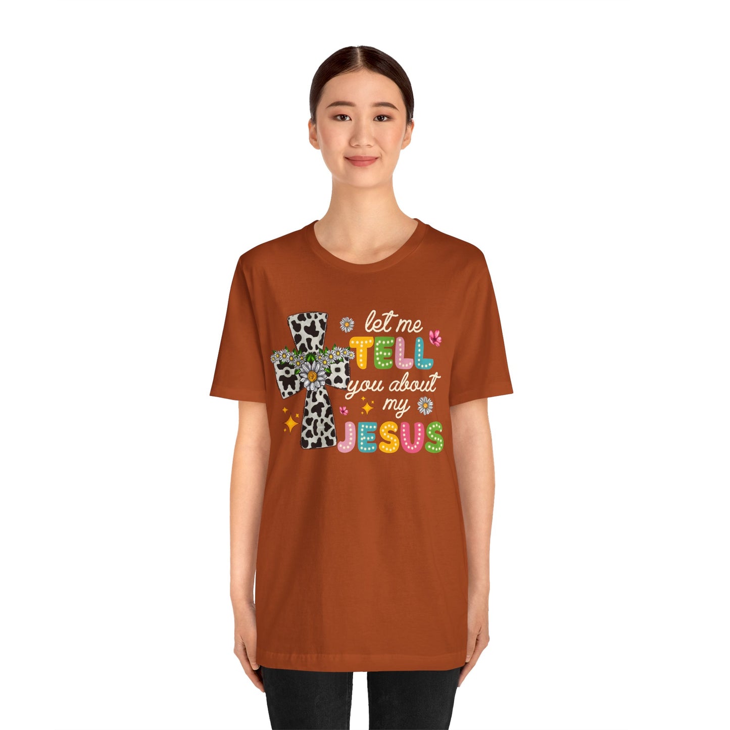 Let Me Tell You About My Jesus Shirt – Groovy Retro Christian Faith Tee