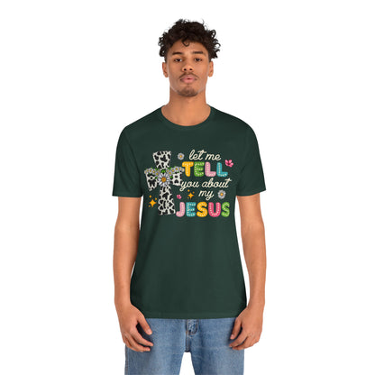 Let Me Tell You About My Jesus Shirt – Groovy Retro Christian Faith Tee