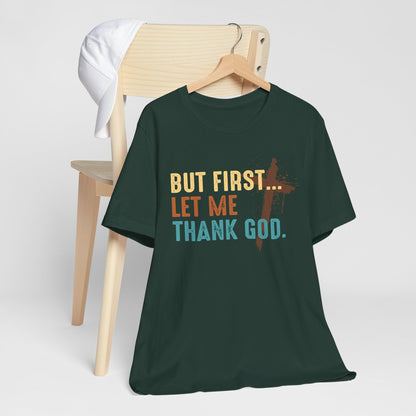 But First Let Me Thank God Shirt – Retro 70s 80s Jesus Cross Faith Tee