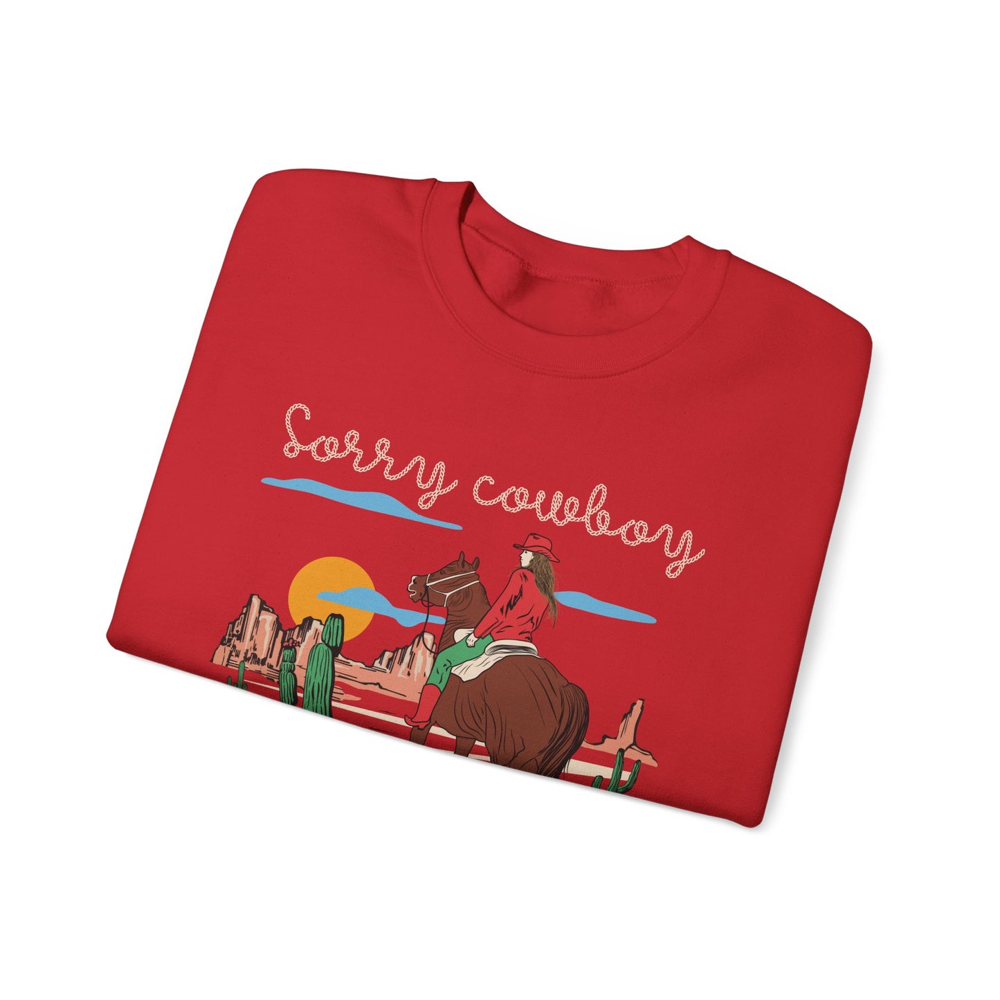 Sorry Cowboy Jesus Has My Heart Sweatshirt – Western Cowgirl Rodeo Pullover