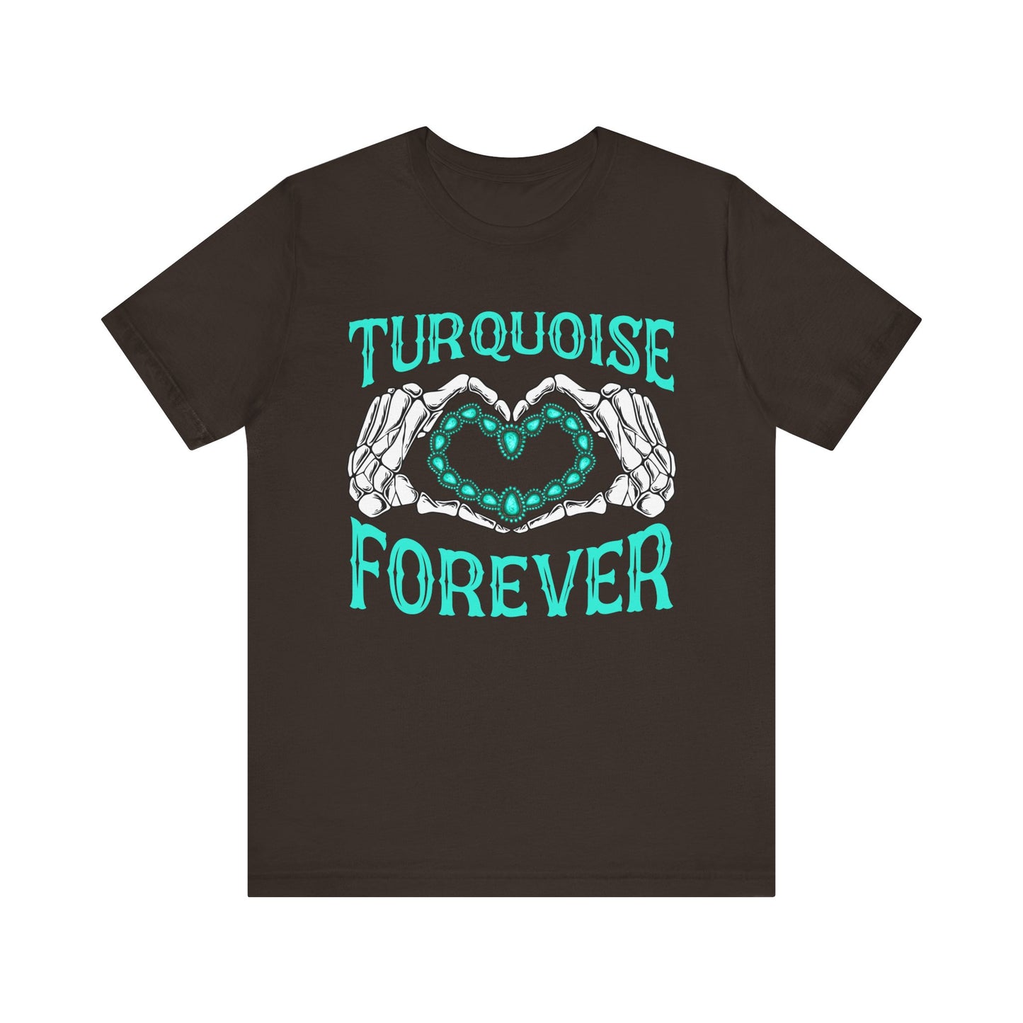 Western Turquoise Forever Shirt – Gemstone Skeleton Hand Heart Rodeo Tee