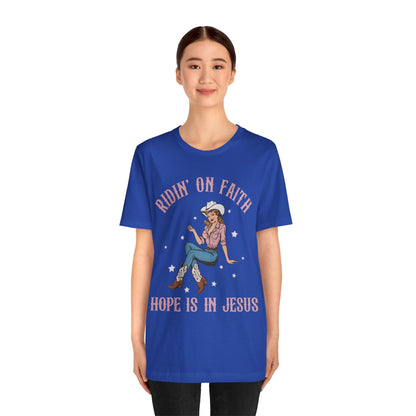 Ridin’ On Faith Shirt – Christian Cowgirl Rodeo Western Jesus Tee