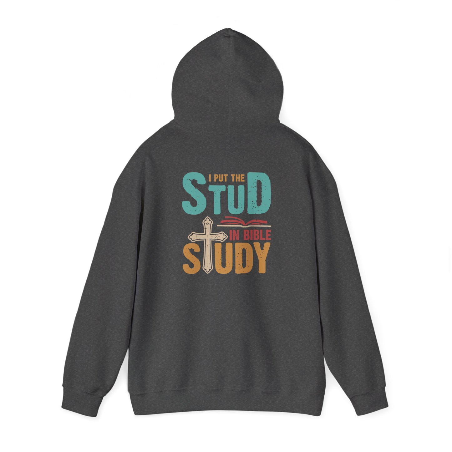 I Put the Stud in Bible Study Hoodie – Fun Christian Faith Cross Pullover