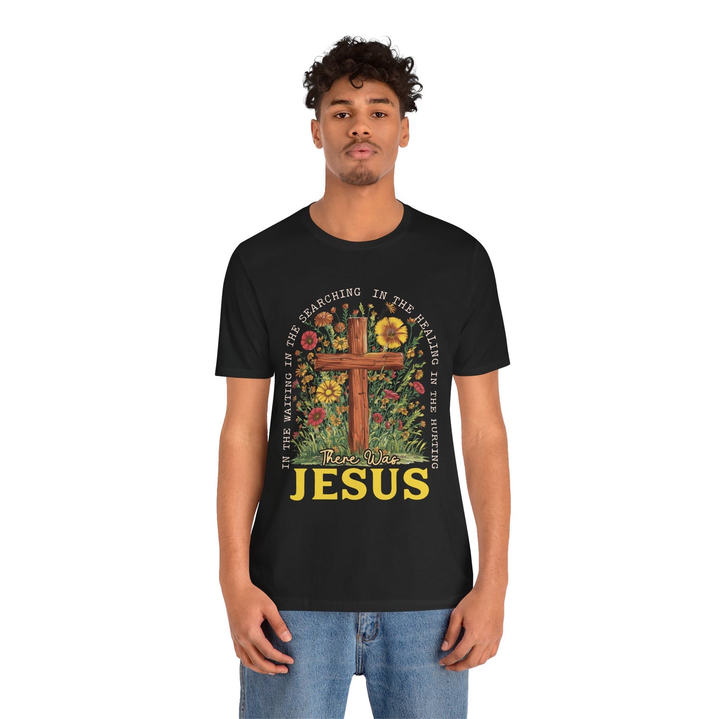 There Was Jesus Shirt – Retro Christian Floral Cross Worship Vintage Faith Tee