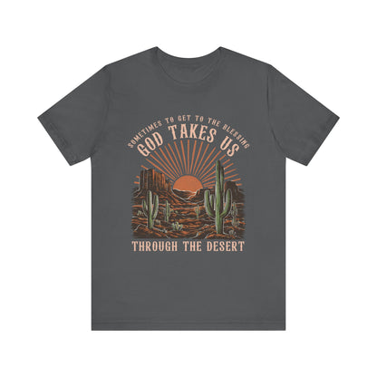God Takes Us Through the Desert Shirt – Boho Western Christian Rodeo Tee