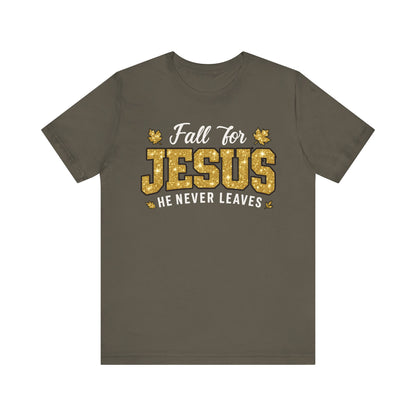Fall for Jesus He Never Leaves Shirt – Christian Autumn Leaves Thanksgiving Tee