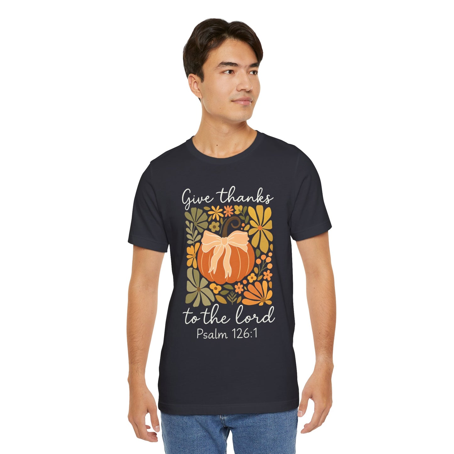 Give Thanks to the Lord Shirt – Christian Pumpkin Psalm Fall Thanksgiving Tee