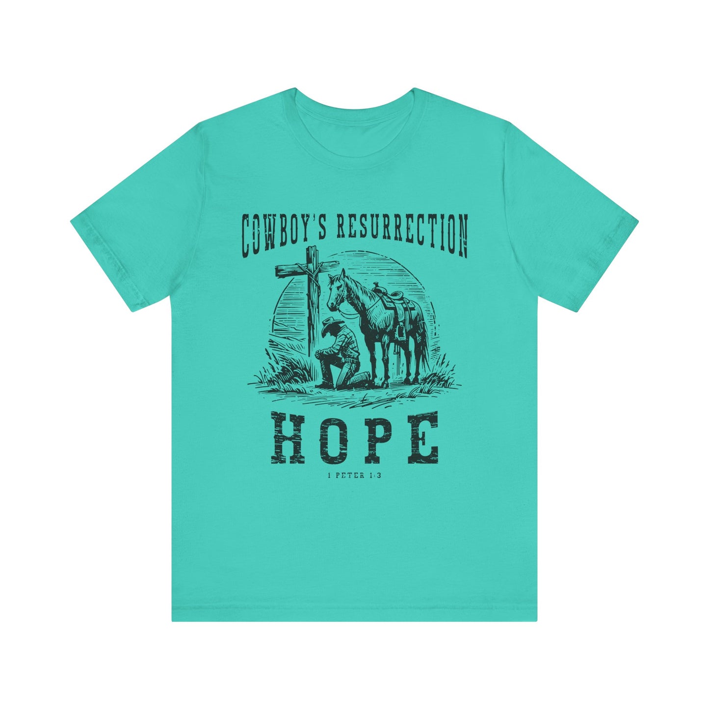 Cowboy’s Resurrection Hope Shirt – Christian Cross Western Rodeo Tee