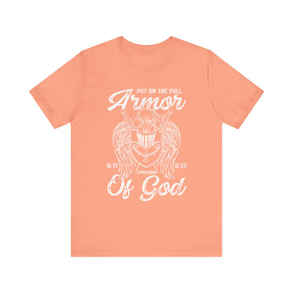 Put On the Full Armor of God Shirt – Christian Ephesians 6:11 Warrior Faith Tee