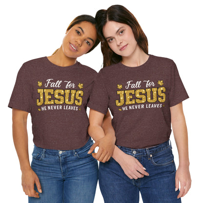 Fall for Jesus He Never Leaves Shirt – Christian Autumn Leaves Thanksgiving Tee
