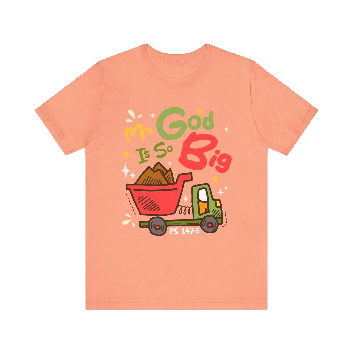 My God Is So Big Toddler Shirt – Christian Excavator Truck Bible Verse Tee
