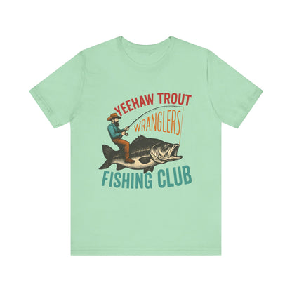 Yeehaw Trout Wranglers Shirt – Funny Cowboy Fishing Club Western Tee