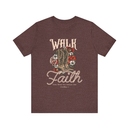 Walk by Faith Shirt – 2 Corinthians 5:7 Christian Jesus Bible Verse Tee