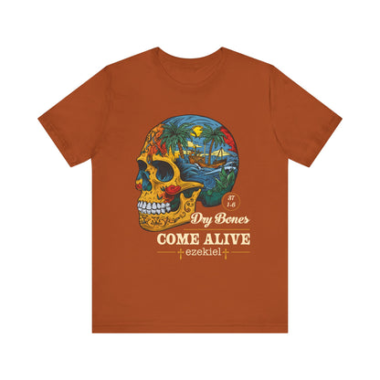 Dry Bones Come Alive Shirt – Christian Skull Ezekiel 37 Faith Graphic Tee