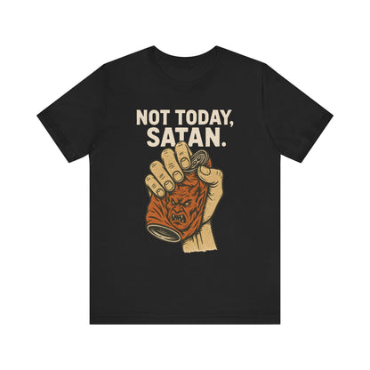 Not Today Satan Shirt – Funny Christian Faith Halloween Anti-Devil Tee