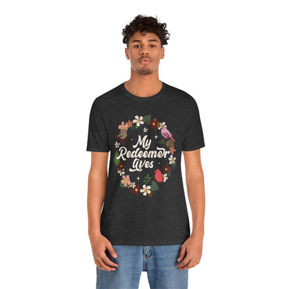 My Redeemer Lives Shirt – Christian Bible Verse Floral Bird Resurrection Tee