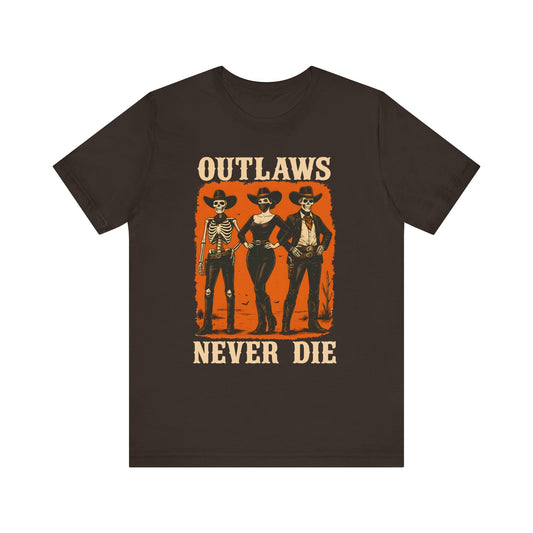 Outlaws Never Die Shirt – Gothic Western Skeleton Cowboy Halloween Tee