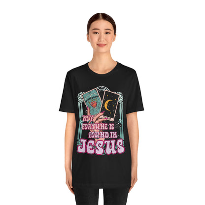 My Fortune Is Found in Jesus Shirt – Christian Tarot Card Faith Tee